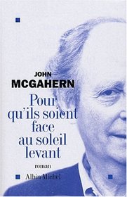 Pour Qu'ils Soient Face Au Soleil Levant (Collections Litterature) (French Edition)