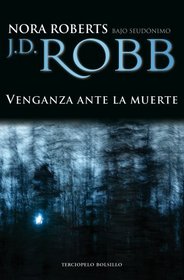 Venganza ante la muerte (Vengeance in Death (In Death, Bk 6) (Spanish Edition)