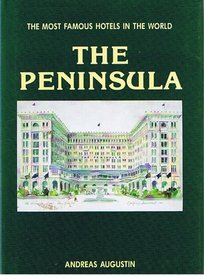 The Most Famous Hotels in the World: The Peninsula