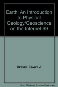 Earth: An Introduction to Physical Geology/Geoscience on the Internet 99