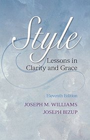 Style: Lessons in Clarity and Grace Plus MyWritingLab -- Access Card Package (11th Edition)