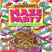 Pipsqueaks! Maze Party  (Read with Me)
