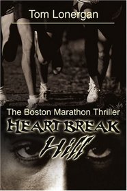 Heartbreak Hill: The Boston Marathon Thriller