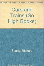 Cars and Trains (So High Books)