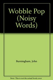 Wobble Pop (Noisy Words)