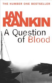 Question of Blood~Ian Rankin