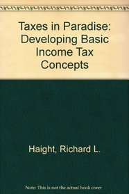 Taxes in Paradise: Developing Basic Income Tax Concepts
