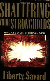 Shattering Your Strongholds: Freedom from Your Struggles