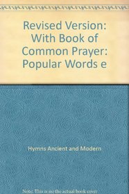 Revised Version: With Book of Common Prayer: Popular Words e