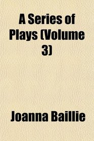 A Series of Plays (Volume 3)