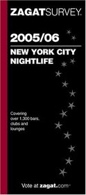 Zagat 2005/06 New York City Nightlife (Zagatsurvey : New York City Nightlife)