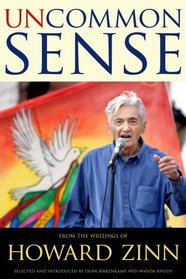 Uncommon Sense from the Writings of Howard Zinn (Series in Critical Narrative)
