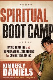 Spiritual Boot Camp: Basic training for engaging and destroying the devil