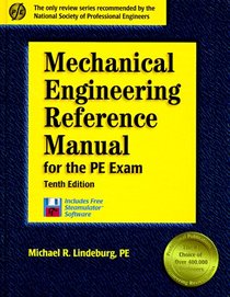 Mechanical Engineering Reference Manual for the PE Exam: 10th Edition (Engineering Reference Manual Series)