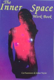 The Inner Space Work Book: Developing Counselling and Magickal Skills Through the Tarot