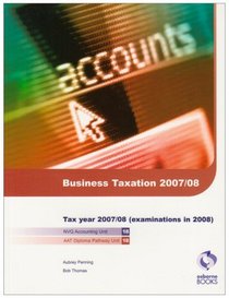 Business Taxation 2007/08 (AAT/NVQ Accounting)