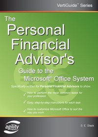 The Personal Financial Advisor's Guide to the Microsoft Office System (Vertiguide) (Vertiguide)
