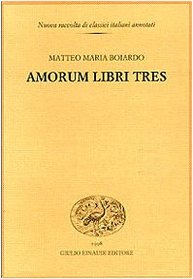 Amorum libri tres (Nuova raccolta di classici italiani annotati) (Italian Edition)