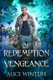 Of Redemption and Vengeance (Winsford Shifters)