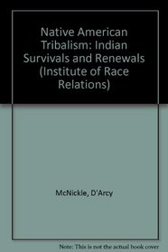 Native American Tribalism; Indian Survivals and Renewals.