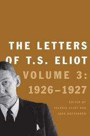 The Letters of T.S. Eliot: Volume 3: 1926-27