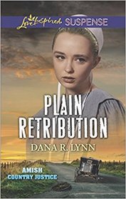Plain Retribution (Amish Country Justice, Bk 2) (Love Inspired Suspense, No 622)
