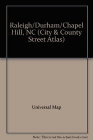 Raleigh/Durham/Chapel Hill, NC (City & County Street Atlas)