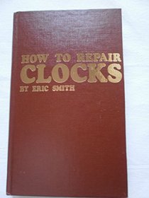 How to Repair Clocks