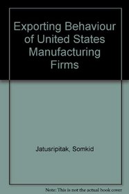 The exporting behavior of manufacturing firms (Research for business decisions)