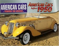 American Cars Before 1950 (American Cars Through the Decades)