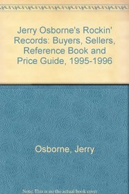 Jerry Osborne's Rockin' Records: Buyers, Sellers, Reference Book and Price Guide, 1995-1996
