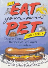 Eat Your Own Pet Cook Book