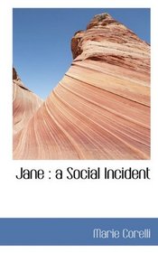 Jane: a Social Incident