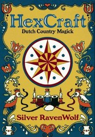 Hexcraft: Dutch Country Magick (Llewellyn's Practical Magick Series)