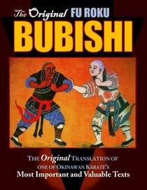 Bubishi: The Original Translation of one of Okinawan Karate's Most Important and Valuable Texts