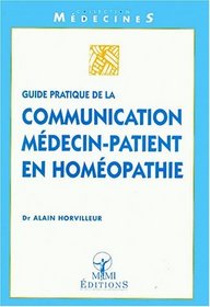 Guide pratique de la communication mdecin-patient en homopathie