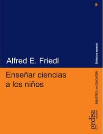 Ensenar ciencia a los ninos/ Teaching Science To Children (Didactica Especial) (Spanish Edition)