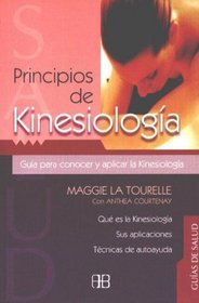 Principios de Kinesiologia: Guia para conocer y aplicar la kinesiologia