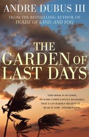 The Garden of Last Days. Andre Dubus III
