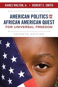 American Politics and the African American Quest for Universal Freedom (7th Edition)