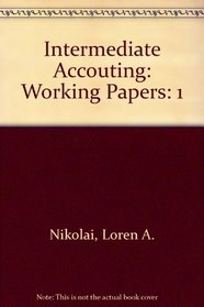 Intermediate Accouting: Working Papers