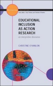 Educational Inclusion as Action Research (Inclusive Education)