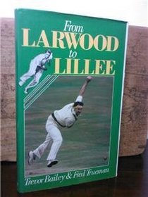 From Larwood to Lillee