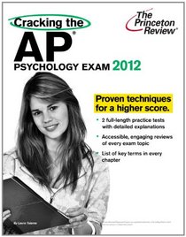 Cracking the AP Psychology Exam, 2012 Edition (College Test Preparation)