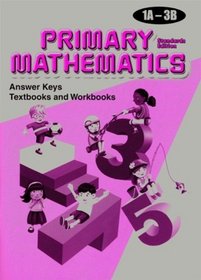 Answer Keys for Textbooks and Workbooks, Primary Mathematics 1A-3B