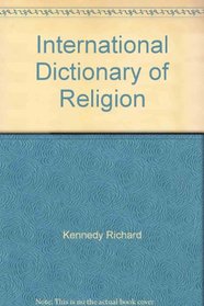 International Dictionary of Religion