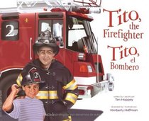 Tito, the Firefighter/Tito, el bombero (Bilingual)