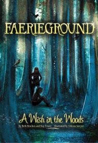 Wish in the Woods (Faerieground)