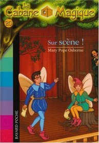 La cabane magique, tome 20 : Sur scne !