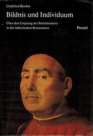 Bildnis und Individuum: Uber den Ursprung der Portratmalerei in der italienischen Renaissance (German Edition)